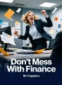 Don't Mess With Finance cover