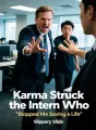 Karma Struck the Intern Who Stopped Me Saving a Life cover