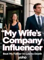 My Wife's Company Influencer Beat My Father-in-Law to Death cover