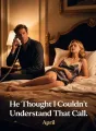 He Thought I Couldn't Understand That Call cover