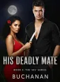 His Deadly Mate: Book 2 of The 'His' Series cover