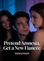 Pretend Amnesia, Get a New Fiancée cover