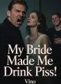 My Bride Made Me Drink Piss cover