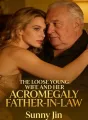 The Loose Young Wife and Her Acromegaly Father-in-Law cover