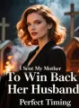 I Sent My Mother To Win Back Her Husband cover