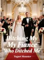 Ditching My Fiance Who Ditched Me cover