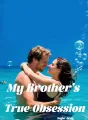 My Brother's True Obsession cover