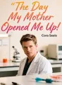 The Day My Mother Opened Me Up cover