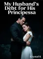 My Husband's Debt for His Principessa cover