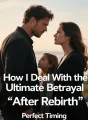 How I Deal With the Ultimate Betrayal After Rebirth cover