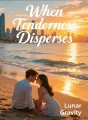 When Tenderness Disperses cover