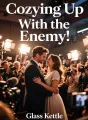 Cozying Up With the Enemy cover