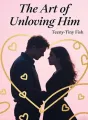 The Art of Unloving Him cover