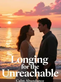 Longing for the Unreachable