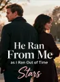 He Ran From Me as I Ran Out of Time cover