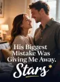His Biggest Mistake Was Giving Me Away cover
