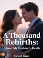 A Thousand Rebirths: I Await My Husband's Death cover