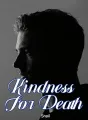 Kindness For Death cover