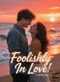 Foolishly In Love cover