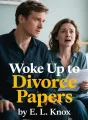 Woke Up to Divorce Papers cover