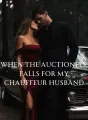 When the Auctioneer Falls for My Chauffeur Husband cover