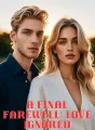 A Final Farewell: Love Ignored cover
