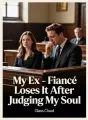 My Ex-Fiancé Loses It After Judging My Soul cover
