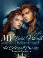 My Best Friend and I Married the Celestial Princes cover