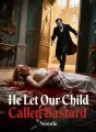 He Let Our Child Called Bastard cover