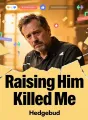 Raising Him Killed Me cover