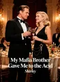 My Mafia Brother Gave Me to the Acid cover
