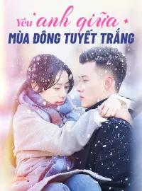 Yêu anh giữa mùa đông tuyết trắng