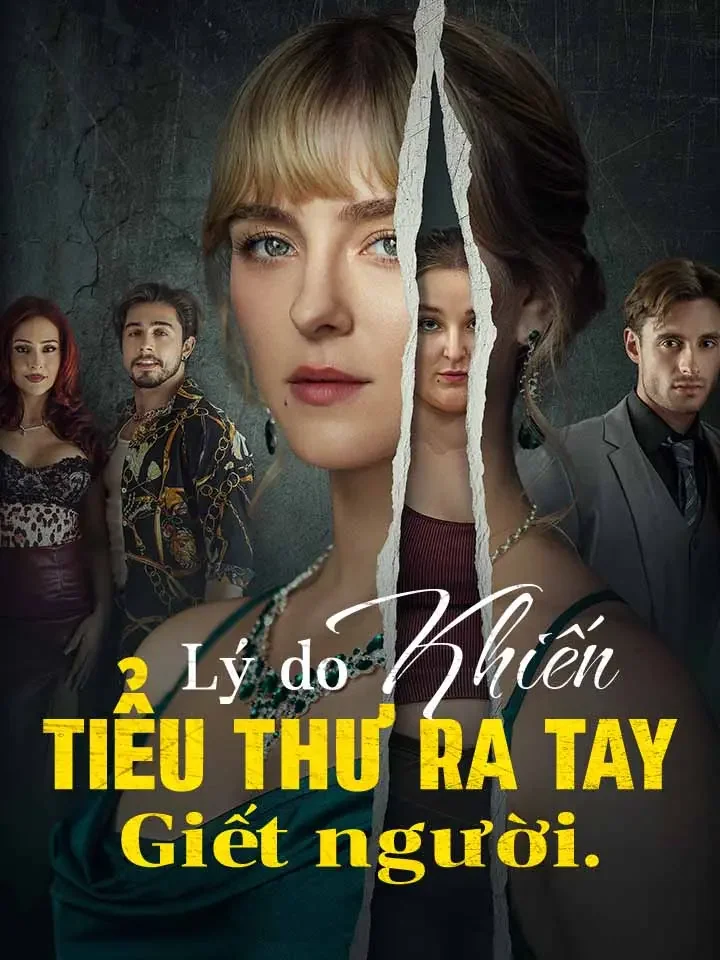 Lý do khiến tiểu thư ra tay giết người.