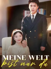 Meine Welt bist nur du
