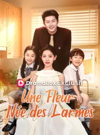 Une Fleur Née des Larmes ( Doublé )Mini-séries
