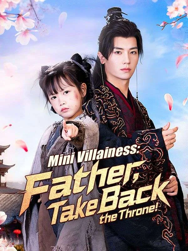 Mini Villainess: Father, Take Back the Throne!
