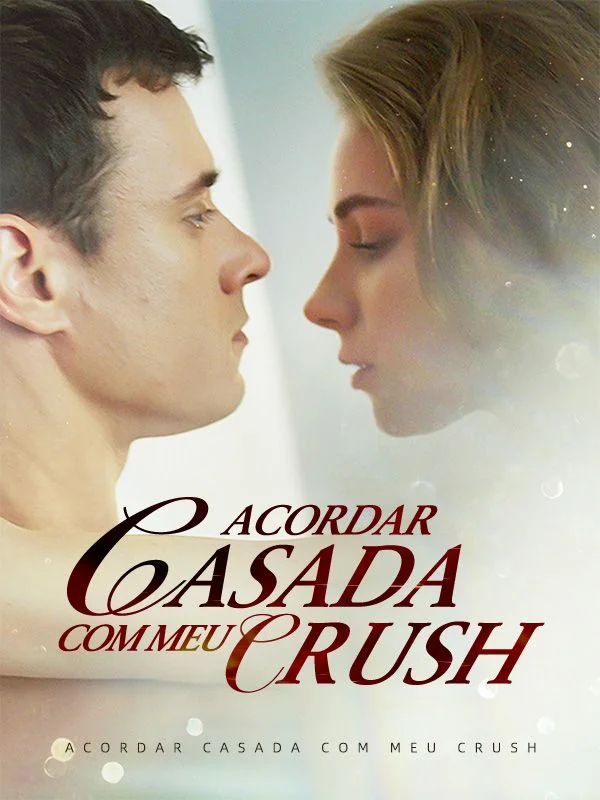 Acordar Casada com Meu Crush (Dublado)