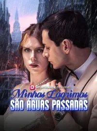 Minhas Lágrimas São Águas Passadas (Dublado)Dramas Curtos
