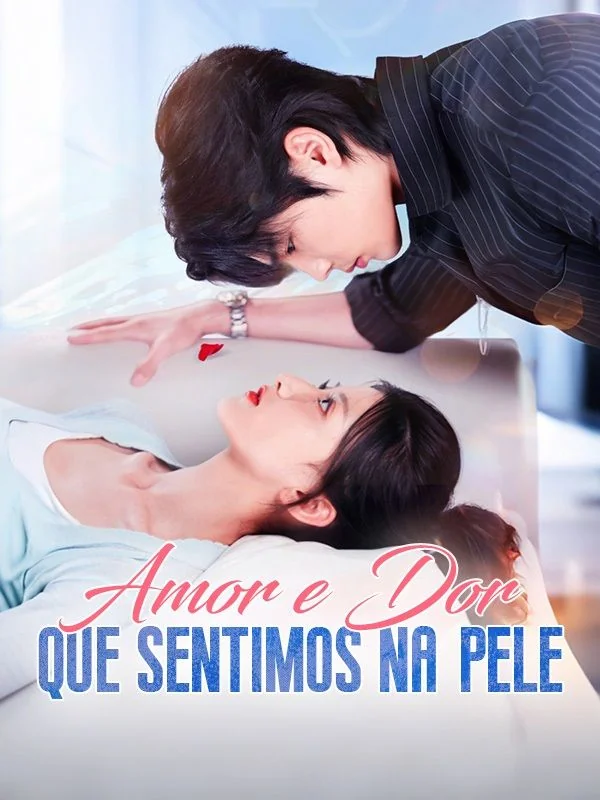 Amor e Dor que Sentimos na Pele (Dublado)