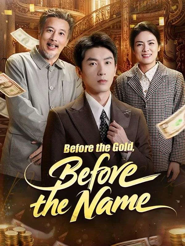 Before the Gold, Before the Name