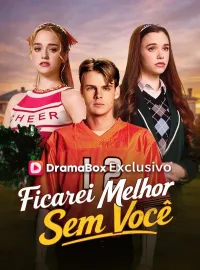 Ficarei Melhor Sem Você(Dublado)Dramas Curtos