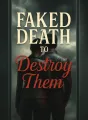 Faked Death to Destroy Them cover