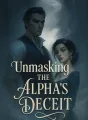 Unmasking the Alpha's Deceit cover