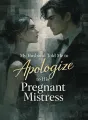 My Husband Told Me to Apologize to His Pregnant Mistress cover