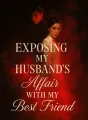 Exposing My Husband's Affair with My Best Friend cover