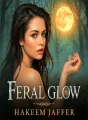 FERAL GLOW cover