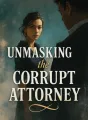 Unmasking the Corrupt Attorney cover