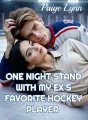 One Night Stand With My Ex's Favorite Hockey Player  cover
