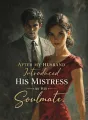After My Husband Introduced His Mistress as His Soulmate cover