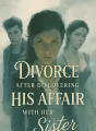 Divorce After Discovering His Affair with Her Sister cover